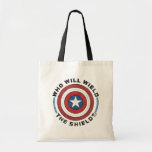 Who Will Wield The Shield Badge Tote Bag