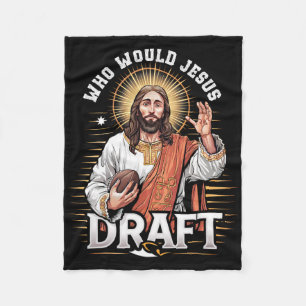 Who Would Jesus Draft Fantasy Football Fan Christi Fleece Blanket