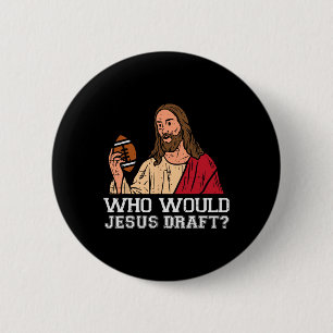 Who Would Jesus Draft Funny Fantasy Football Chris Button