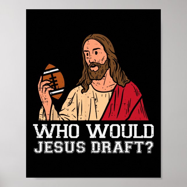 Who Would Jesus Draft Funny Fantasy Football Chris Poster (Front)