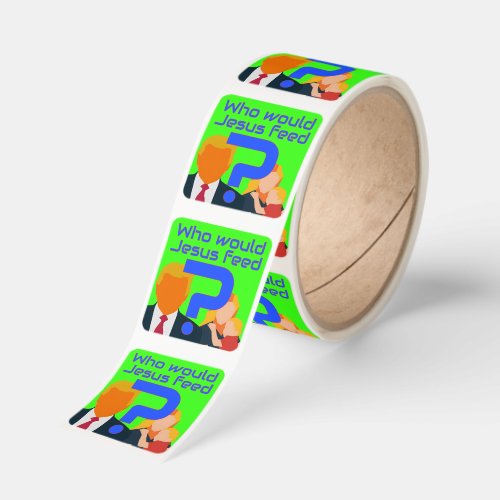 Who Would Jesus Feed? Compassion Question Square Sticker Who Would Jesus Feed? Compassion Question Square Sticker