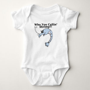 Who You Callin Shrimp Baby Bodysuit