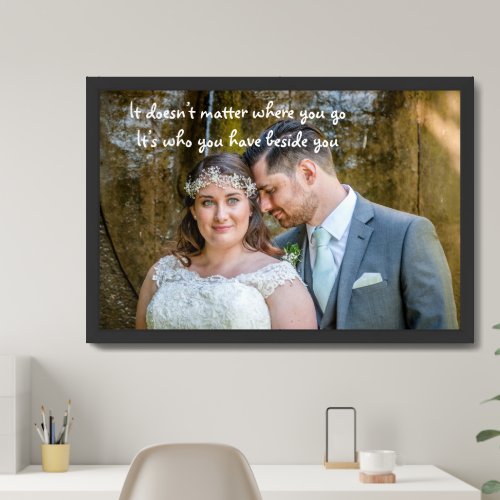 Who you have Beside You Romantic Quote White Framed Art