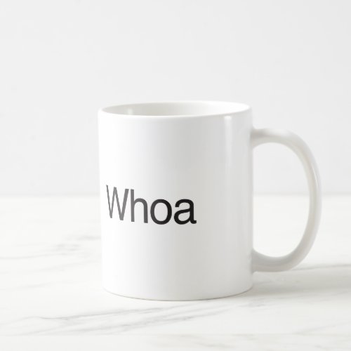 Whoa Coffee Mug