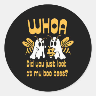 Whoa Did You Just Look At My Boo Bees Funny Hallow Classic Round Sticker