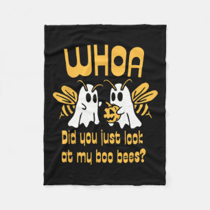 Whoa Did You Just Look At My Boo Bees Funny Hallow Fleece Blanket