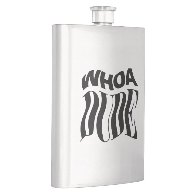 Whoa Dude Warped Typographic Flask (Right)