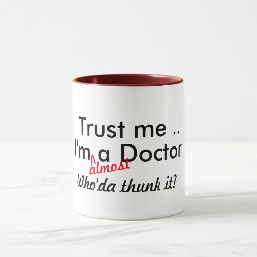 whoda thunk it trust me doctor medical pun funny mug