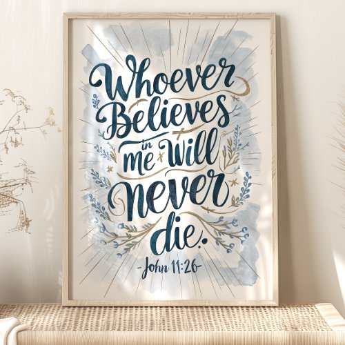 Whoever Believes John 1126 Wall Art