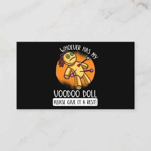 Whoever Has My Voodoo Doll Give It A Rest Business Card