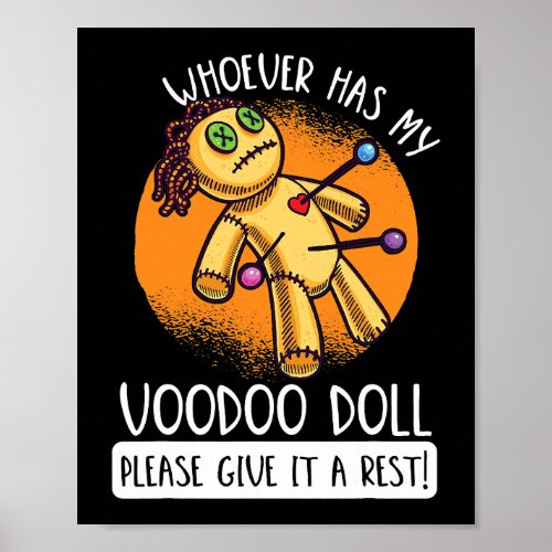 Whoever Has My Voodoo Doll Give It A Rest Poster