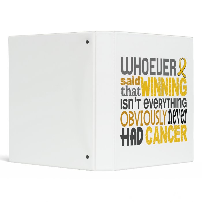 Whoever Said Childhood Cancer Vinyl Binders