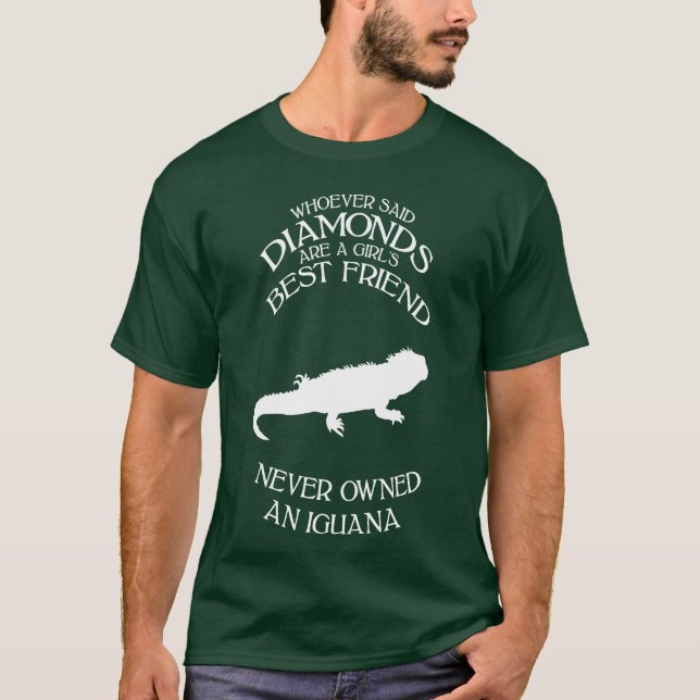 Whoever said diamonds are girls best friends frien T-Shirt (Front)