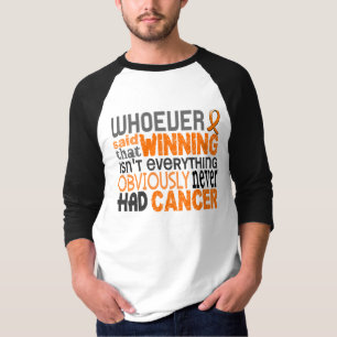 Whoever Said Kidney Cancer T-Shirt