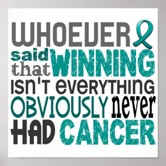 Whoever Said Ovarian Cancer Poster