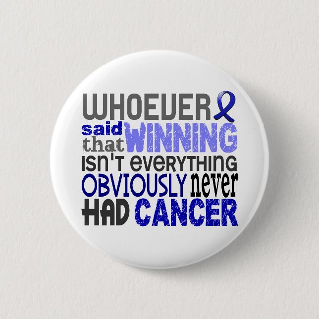 Whoever Said Rectal Cancer Pinback Button (Front)