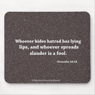 Whoever spreads slander is a fool Bible Quote Mouse Pad