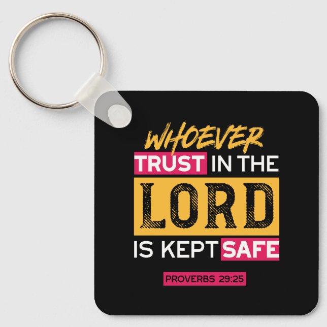 Whoever Trusts in the Lord Is Kept Safe Quote Keychain (Front)