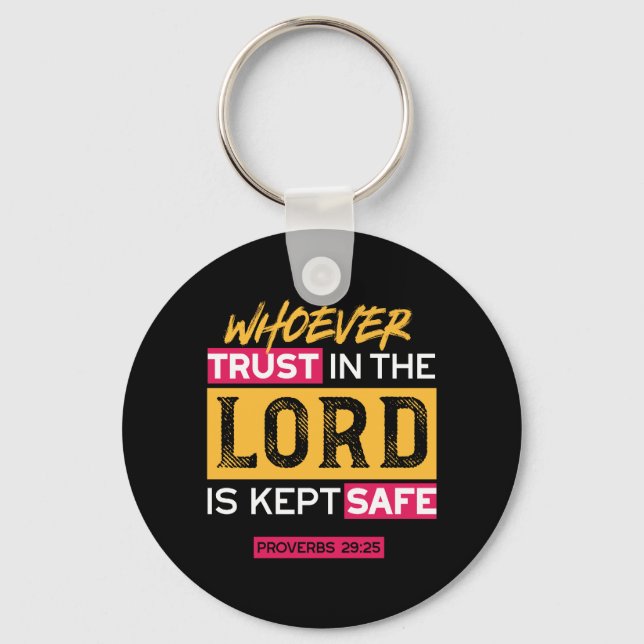 Whoever Trusts in the Lord Is Kept Safe Quote Keychain (Front)