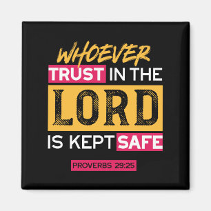 Whoever Trusts in the Lord Is Kept Safe Quote Magnet