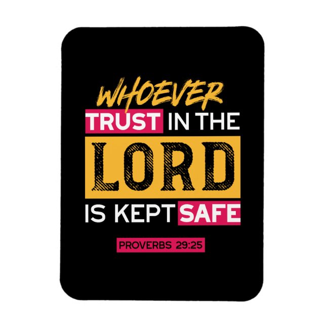 Whoever Trusts in the Lord Is Kept Safe Quote Magnet (Vertical)