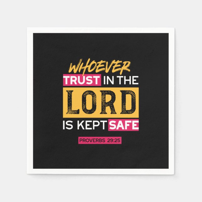 Whoever Trusts in the Lord Is Kept Safe Quote Napkins (Front)