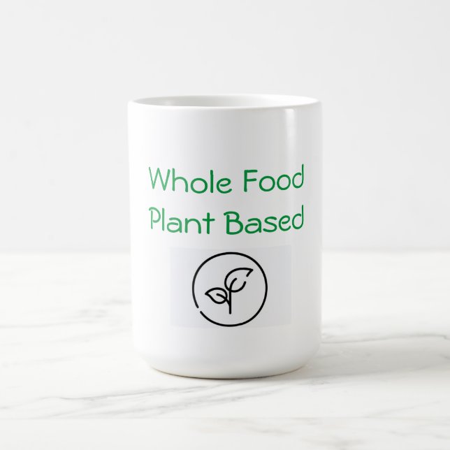 Whole Food Plant Based Coffee Mug (Center)