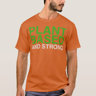 Whole Food Plant Based, Vegan, WFPB, Vegetarian T-Shirt
