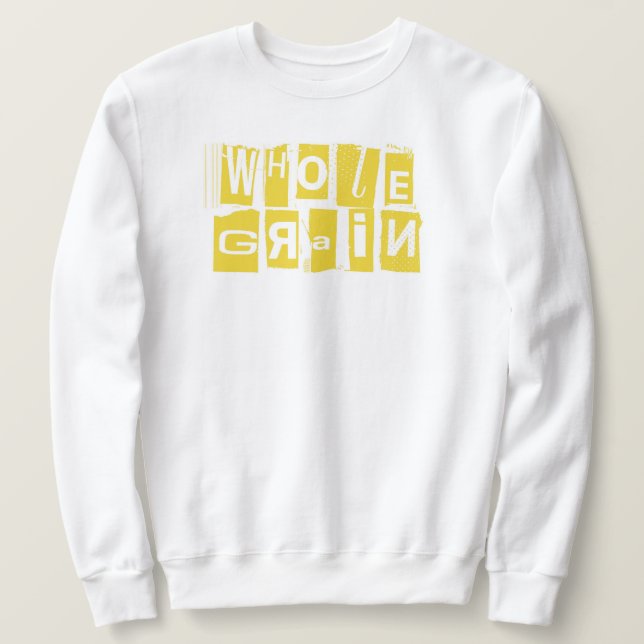 Whole Grain Sweatshirt (Design Front)