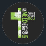 Whole Lot Of Jesus Golf Golfing Sport Lover Christ Classic Round Sticker<br><div class="desc">Whole Lot Of Jesus Golf Golfing Sport Lover Christian Golfer</div>