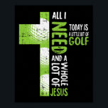 Whole Lot Of Jesus Golf Golfing Sport Lover Christ Poster<br><div class="desc">Whole Lot Of Jesus Golf Golfing Sport Lover Christian Golfer</div>