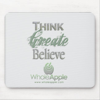 WholeApple Think-Create-Believe Mousepad