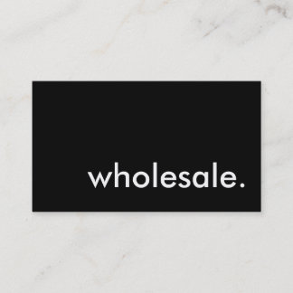 wholesale. business card
