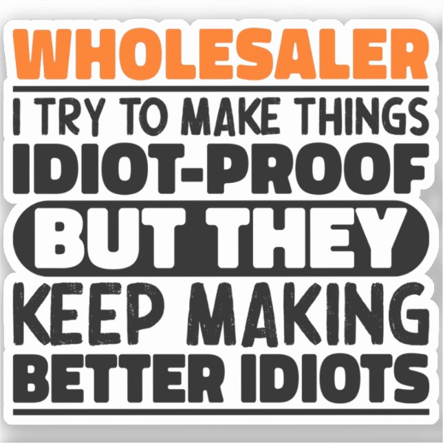 Wholesaler I Try To Make Things Funny Sayings Cool Sticker (Front)