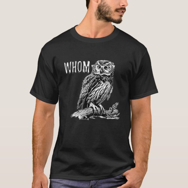 Whom Owl Animal Bird Lover Ornithologist Ornitholo T-Shirt (Front)