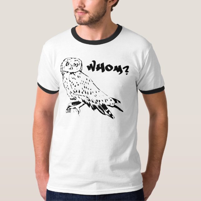 Whom? T-Shirt (Front)