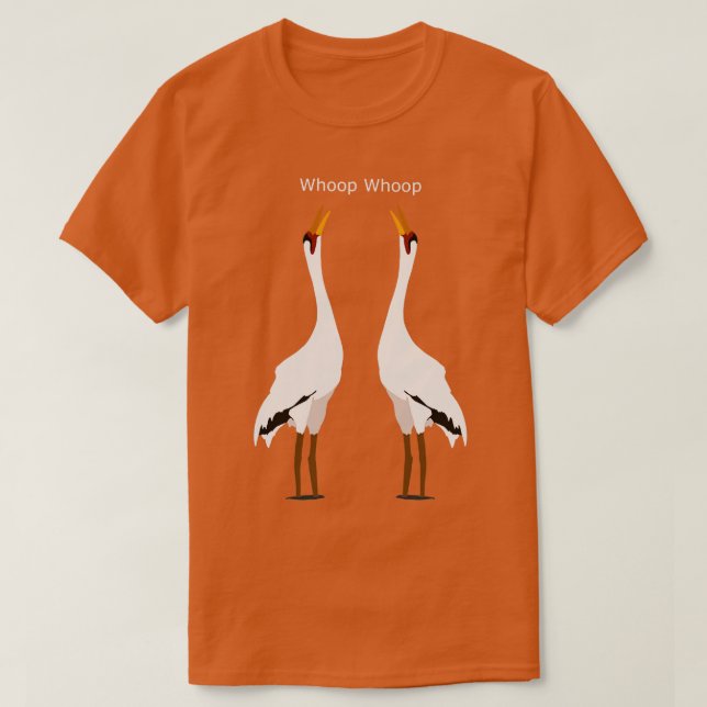 Whoop Whoop Whooping Crane Birding Humour TShirt (Design Front)
