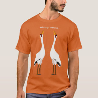 Whoop Whoop Whooping Crane Birding Humour TShirt