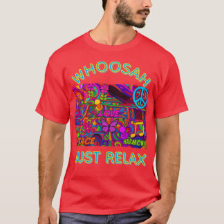 Whoosah Just Relax T-Shirt