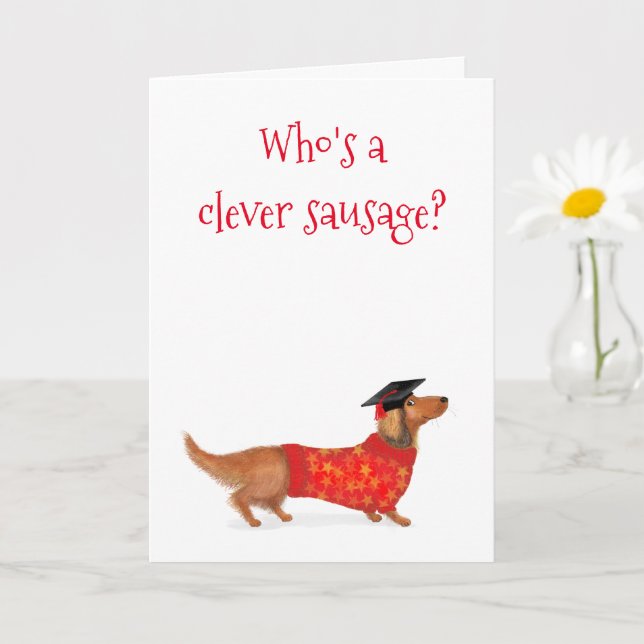 'Who's a clever sausage' dachshund graduation card (Small Plant)
