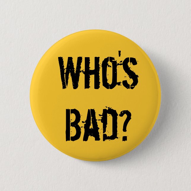 Who's Bad? Button (Front)