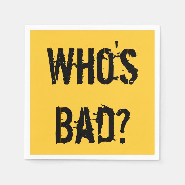 Who's Bad? Cocktail Napkin (Front)
