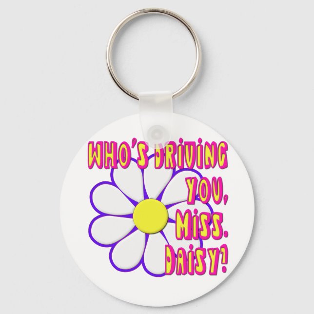 Who's Driving You, Miss. Daisy? Keychain (Front)