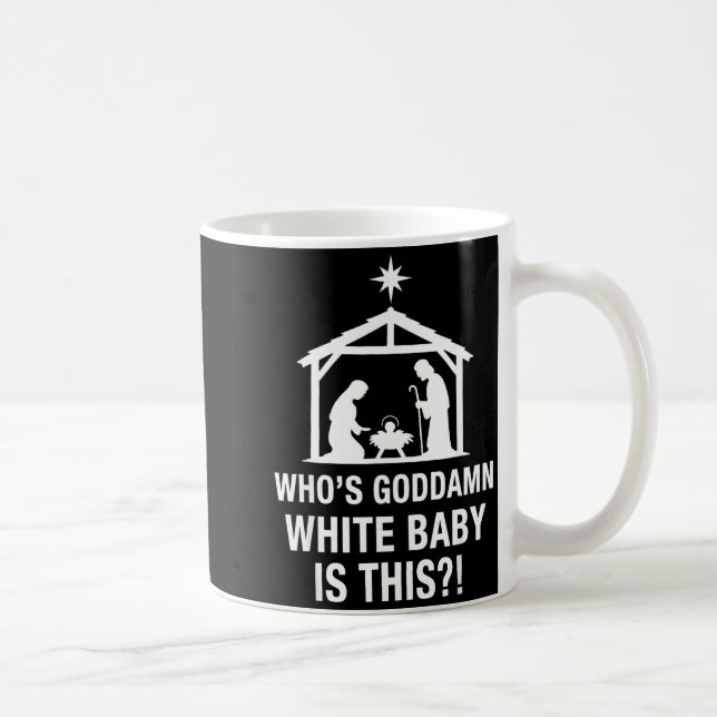 Who's God White Baby Is This Nativity Scene Christ Coffee Mug (Right)