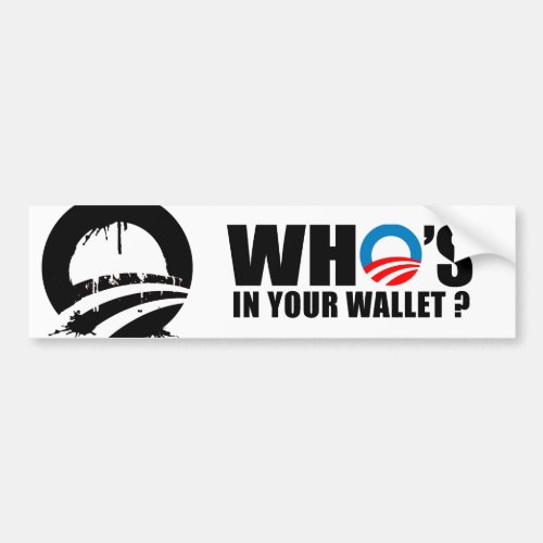 WHOS IN YOUR WALLET BUMPER STICKER