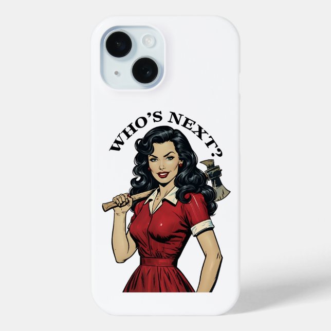 "Who's Next?" Killer Housewife iPhone 15 Case-Mate iPhone Case (Back)