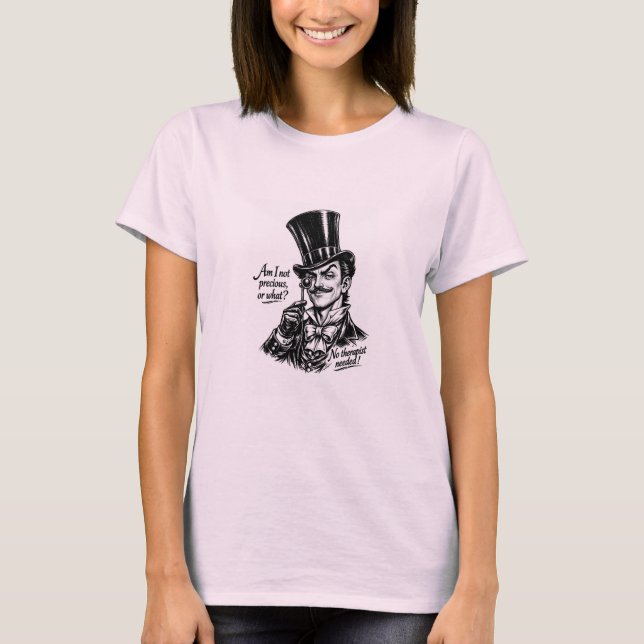 Who's precious?! Oh yes—you know! T-Shirt (Front)