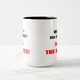 Who's the boss? I'm the boss! Two-Tone Coffee Mug