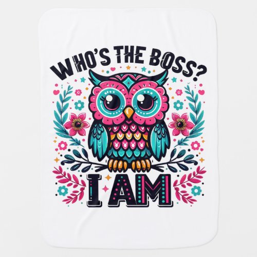 Whos the boss owl baby blanket