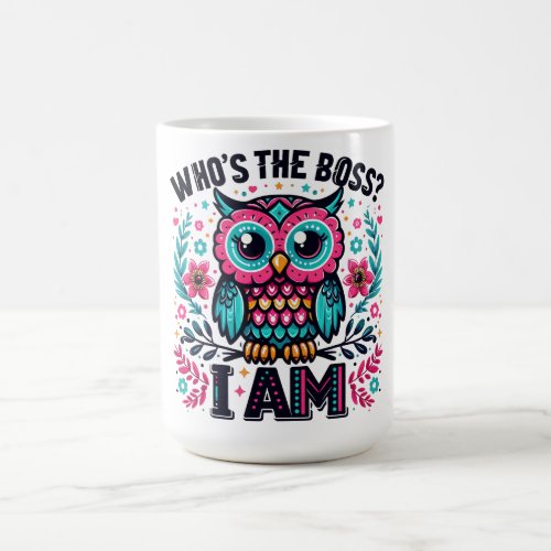 Whos the boss owl coffee mug